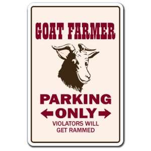  GOAT FARMER ~Novelty Sign~ goats parking signs farm Patio 