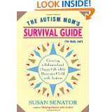The Autism Moms Survival Guide (for Dads, too) Creating a Balanced 