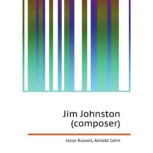 Jim Johnston (composer) Ronald Cohn Jesse Russell  Books