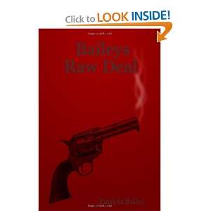  Baileys Raw Deal (9781411663381) Patricia Bailey Books
