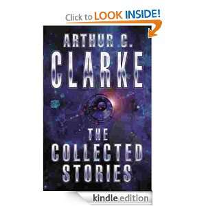 The Collected Stories Of Arthur C. Clarke (GOLLANCZ S.F.) Arthur C 