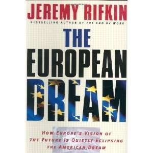  The European Dream [Hardcover] Jeremy Rifkin Books