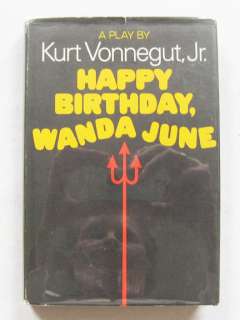 SIGNED happy birthday wanda june Kurt Vonnegut 1st BC HCDJ 1971 play 