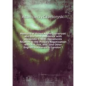  Memoirs of Prince Adam Czartoryski and his correspondence 