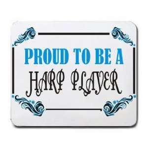  Proud To Be a Harp Player Mousepad