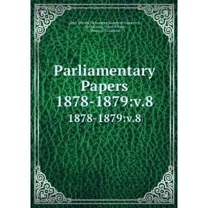  Parliamentary Papers. 1878 1879v.8 Parliament, Great 