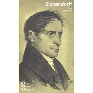 Joseph von Eichendorff. In Selbstzeugnissen und Bilddokumenten 