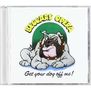 Get Your Dog Off Me Beggars Opera  Musik