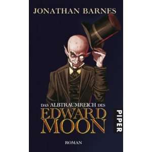 Das Albtraumreich des Edward Moon Roman  Jonathan Barnes 