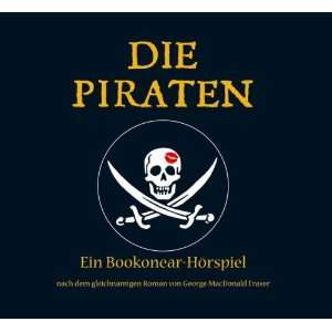 Die Piraten Hörspiel  George McDonald Fraser Bücher