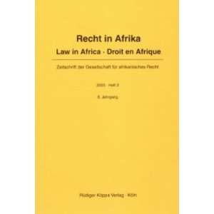 Recht in Afrika. Law in Africa. Droit en Afrique. Zeitschrift der 