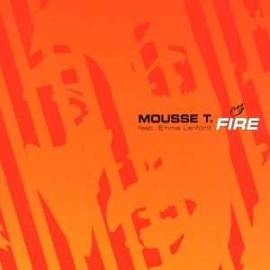 Fire Mousse T.  Musik