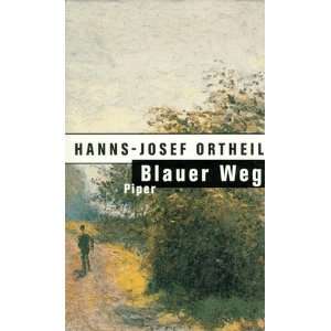 Blauer Weg  Hanns Josef Ortheil Bücher