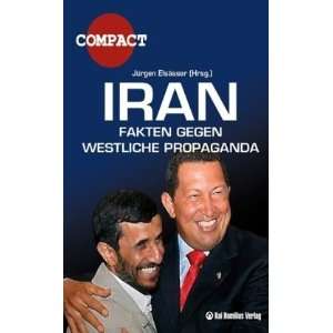 IRAN   Fakten gegen westliche Propaganda  Jürgen Elsässer 