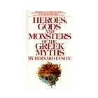 Heroes, Gods and Monsters of Greek Myths by Bernard Evslin (1995 