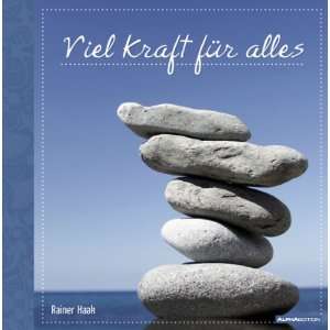 Viel Kraft für alles Geschenkbuch  Rainer Haak Bücher