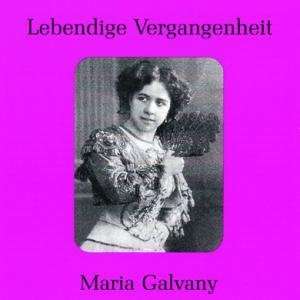 Maria Galvany (1878 1949) Maria Galvany, Various  Musik