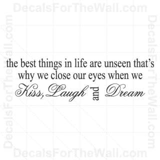 The Best Things in Life are Unseen Kiss Laugh Dream Vinyl Wall Art 