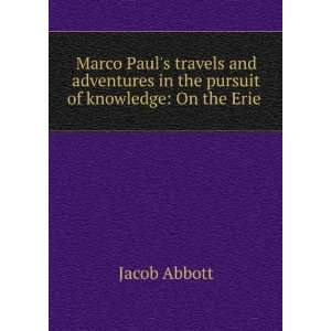  Marco PaulS Travels and Adventures in the Pursuit of Knowledge 