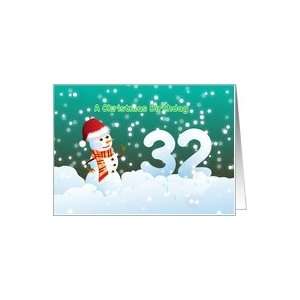  32nd Birthday on Christmas   Snowman and Snow Card Health 