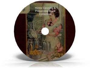 Home Canning 30 Books on CD Food Preservation Self Sufficiency 