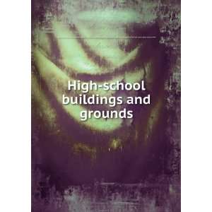  High school buildings and grounds National education 