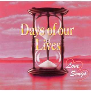 Days of Our Lives Love Songs (Soundtrack).Opens in a new window