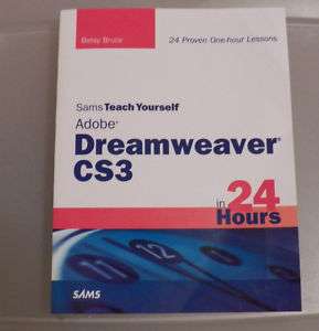 Sams Teach Yourself Adobe Dreamweaver CS3 in 24 Hour 9780672329364 