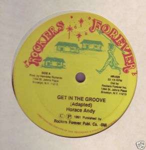 HORACE ANDY  GET IN THE GROOVE/DUB ROCKERS FOREVER HEAR  
