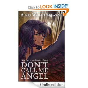 Dont Call Me Angel (Urban Fantasy Novella) (Forsaken) Alicia Wright 