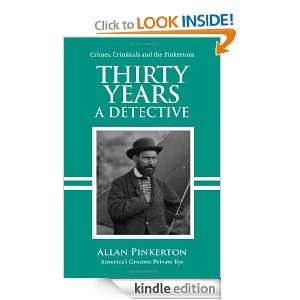 Thirty Years A Detective Allan Pinkerton  Kindle Store