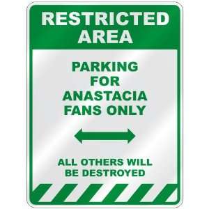   PARKING FOR ANASTACIA FANS ONLY  PARKING SIGN