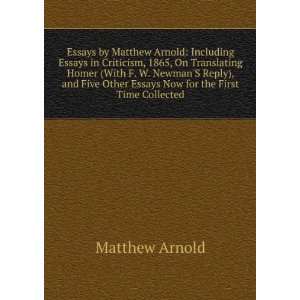 Essays by Matthew Arnold Including Essays in Criticism, 1865, On 