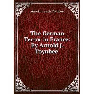   France /by Arnold J. Toynbee. Arnold Joseph,1889 1975. Toynbee Books
