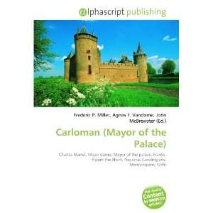  Carloman (Mayor of the Palace) (9786134150781) Frederic P 