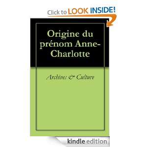 Origine du prénom Anne Charlotte (Oeuvres courtes) (French Edition 