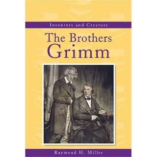   Brothers Grimm by Raymond H. Miller ( Hardcover   Sept. 2, 2005