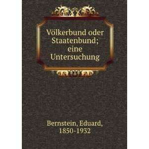   ; eine Untersuchung Eduard, 1850 1932 Bernstein  Books