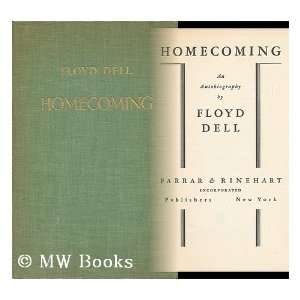    Homecoming; an Autobiography, by Floyd Dell Floyd Dell Books