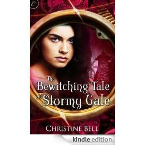 The Bewitching Tale of Stormy Gale Christine Bell  Kindle 