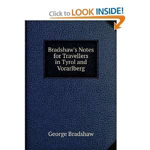  Bradshaws Notes for Travellers in Tyrol and Vorarlberg George 