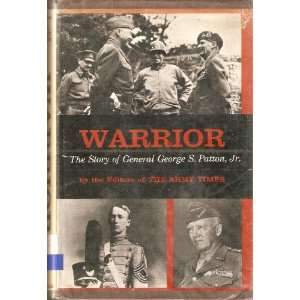  Warrior The Story of General George S. Patton, Jr Books