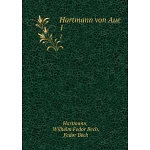   Hartmann von Aue. 1 Wilhelm Fedor Bech, Fedor Bech Hartmann Books