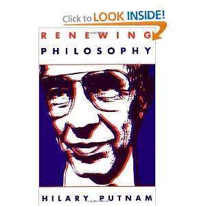  Renewing Philosophy [Paperback] Hilary Putnam Books