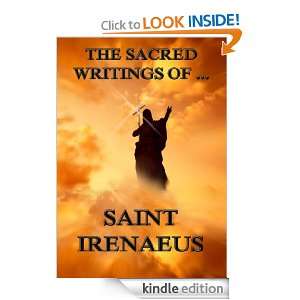 Writings of St. Irenaeus (Extended Annotated Edition) Saint Irenaeus 