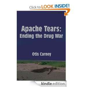   Tears Ending the Drug War John Otis Carney  Kindle Store