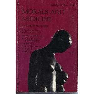  Morals and Medicine Joseph Fletcher Books