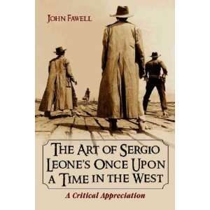  The Art Of Sergio Leones Once Upon A Time In The West 