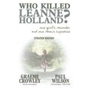  Who Killed Leanne Holland? Crowley G;Wilson P Books