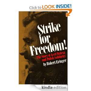 Strike for Freedom The Story of Lech Walesa and Polish Solidarity 